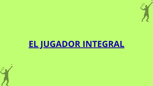 EL JUGADOR INTEGRAL